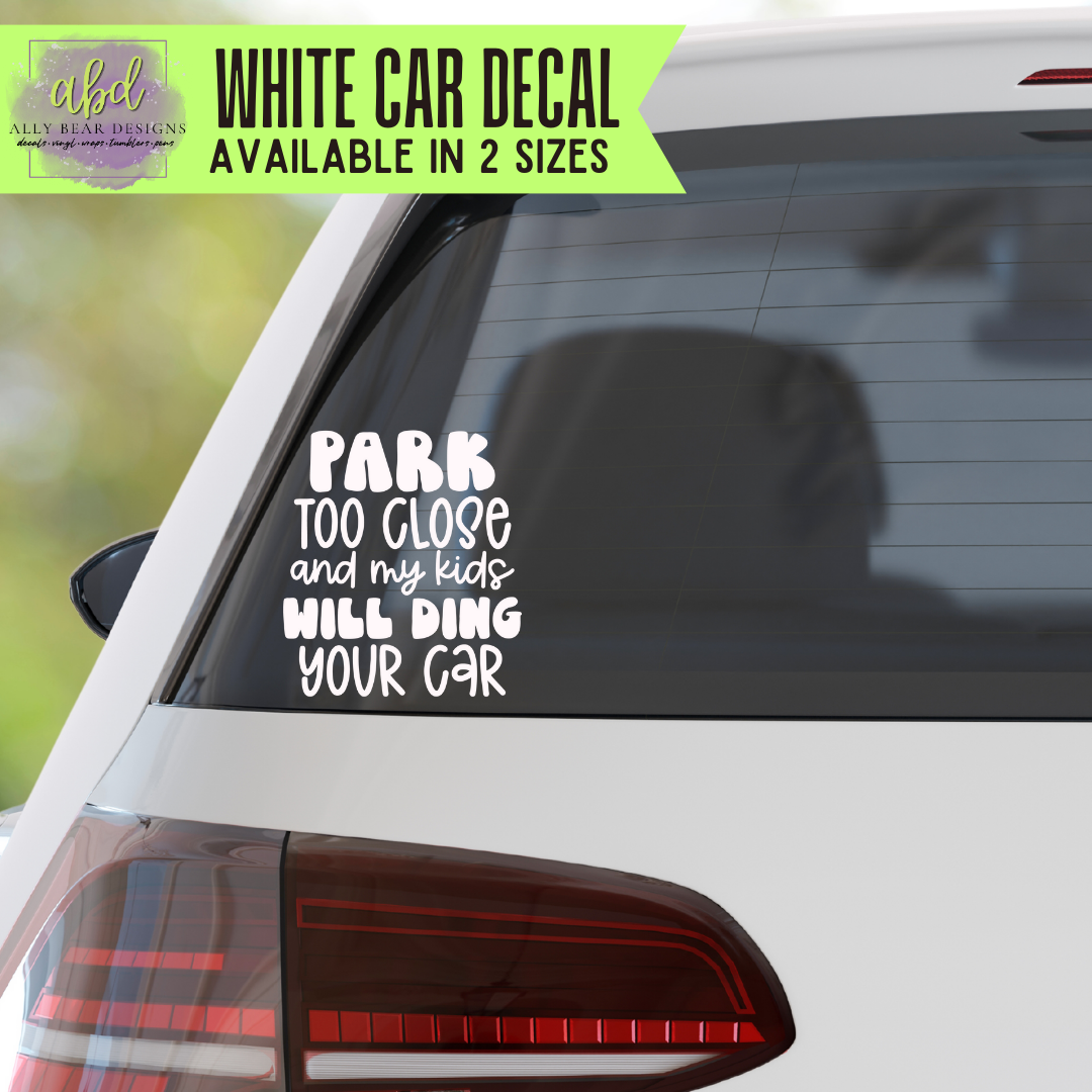 My Kids Will Ding Your Car