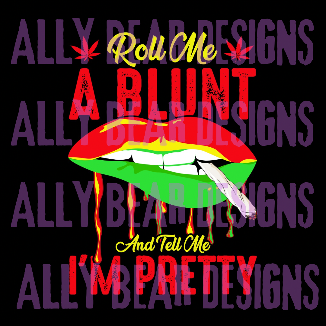 Roll Me a Blunt