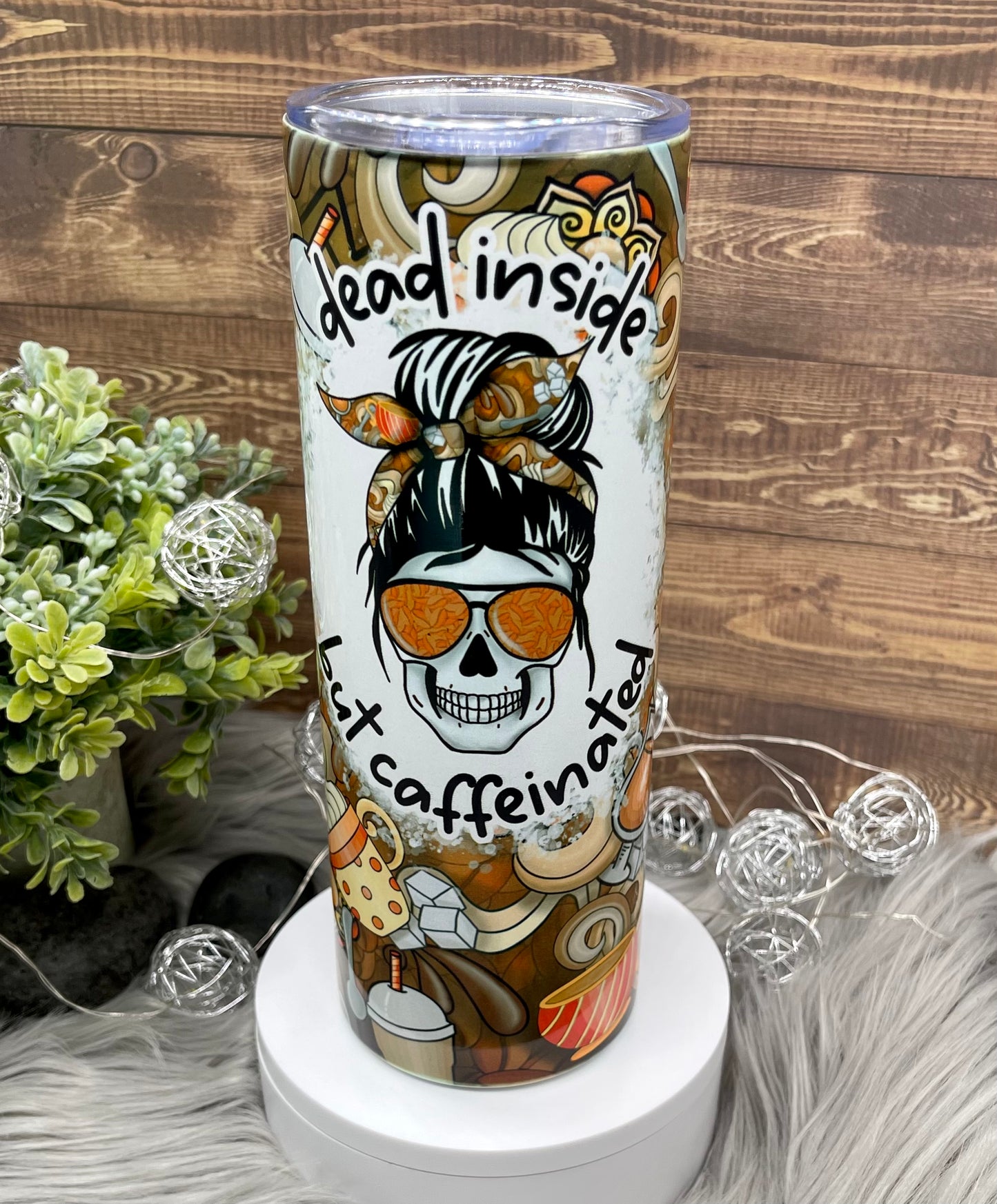 20oz Dead Inside but Caffeinated