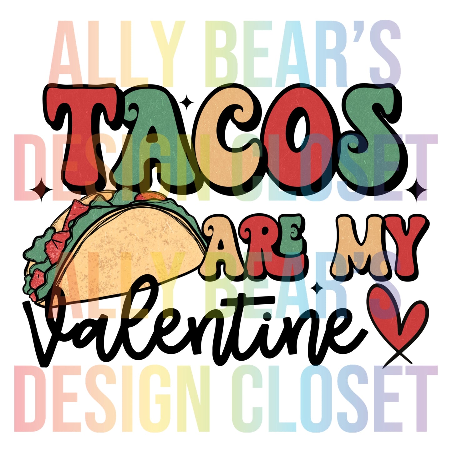 Tacos are my Valentine