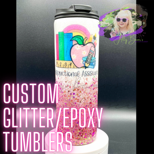 Custom Glitter/Epoxy Tumblers