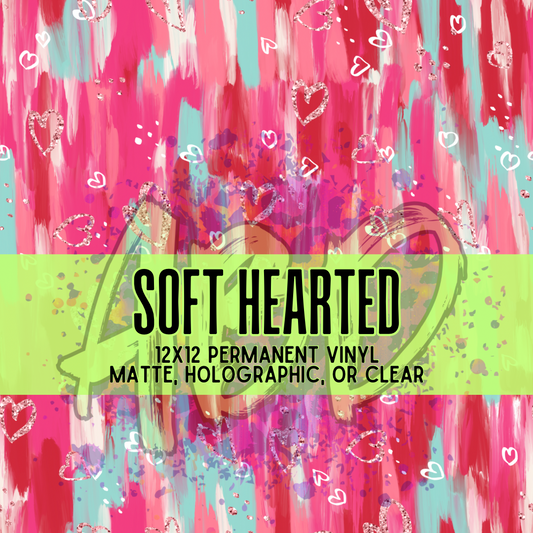 Soft Hearted