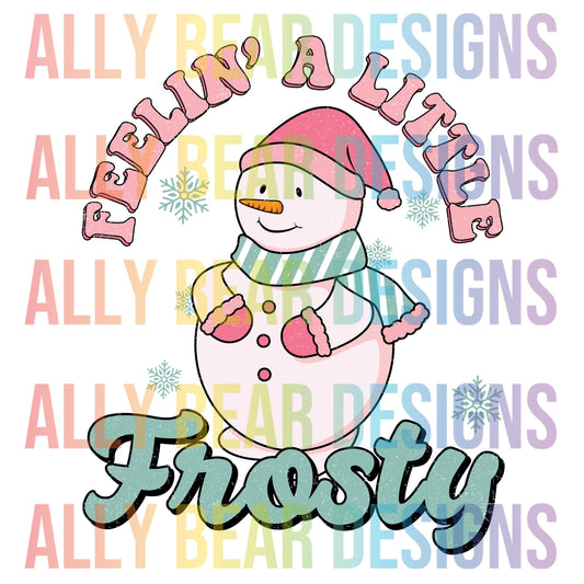 Feelin a Little Frosty