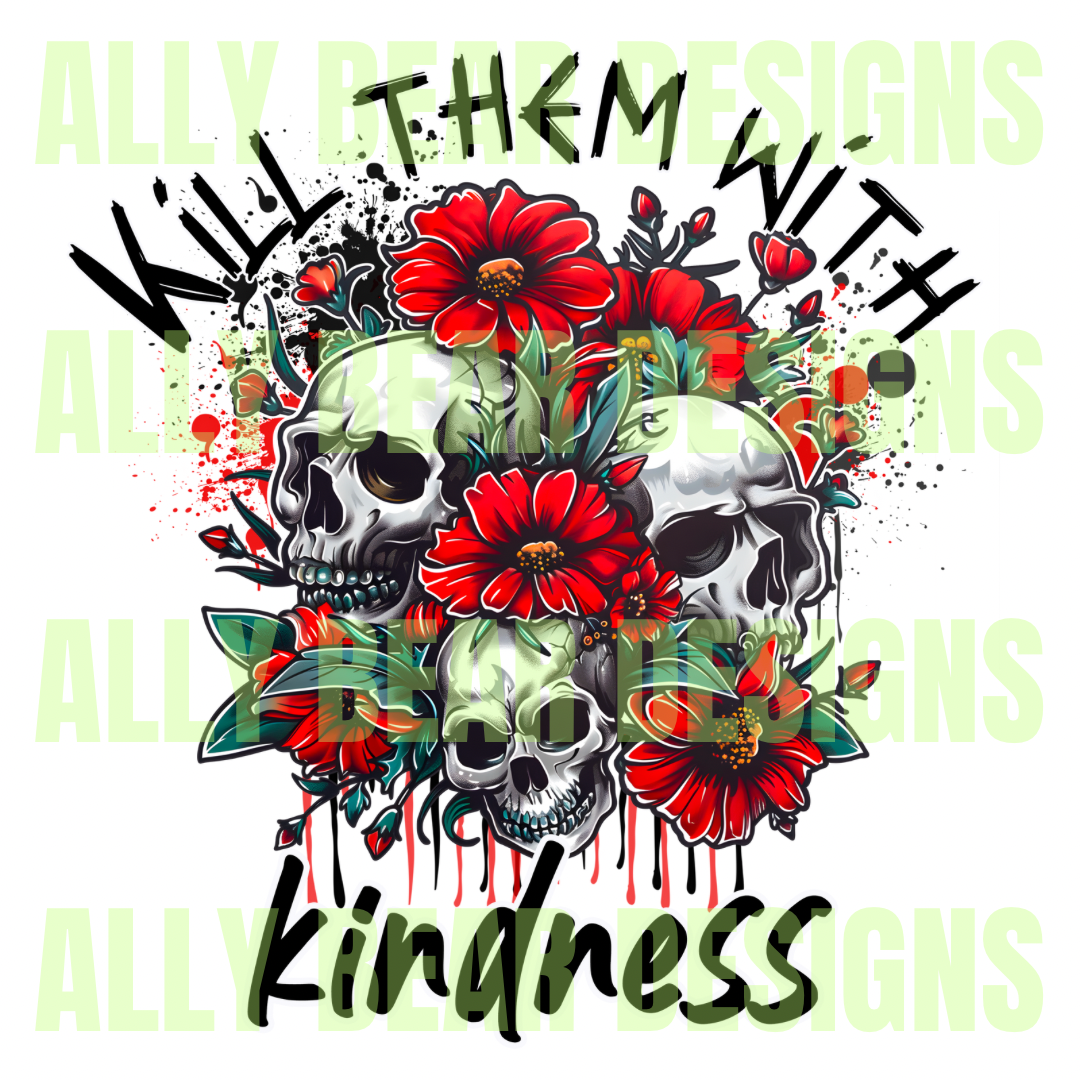 Kill them with Kindness