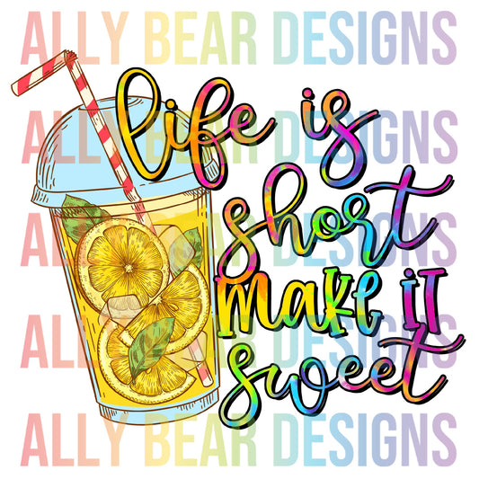 Life is Short. Make it Sweet.