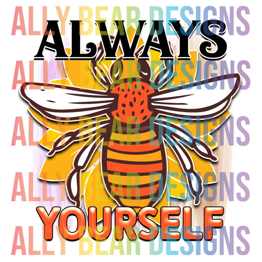 Always Bee Yourself