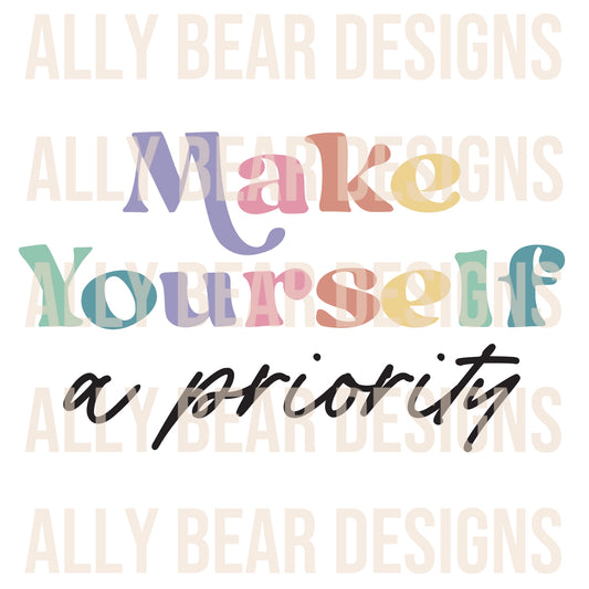 Make Yourself a Priority