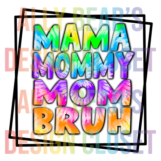 Mama Mommy Mom Bruh